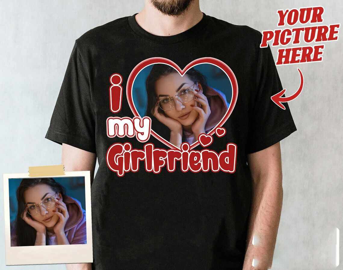 Custom Graphic Tee Custom Photo Shirt Custom Girlfriend Shirt