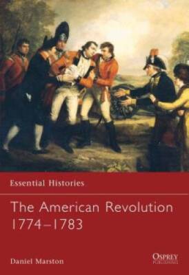 The American  Revolution 1774-1783 - Paperback By Marston, Daniel - VERY GOOD