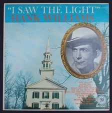 Hank Williams- I Saw The Light- MGM E3331- Mono- Original Black & Yellow Label