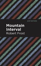 Mountain Interval (Mint Editions), Frost, Editions 9781513270913 New+-
