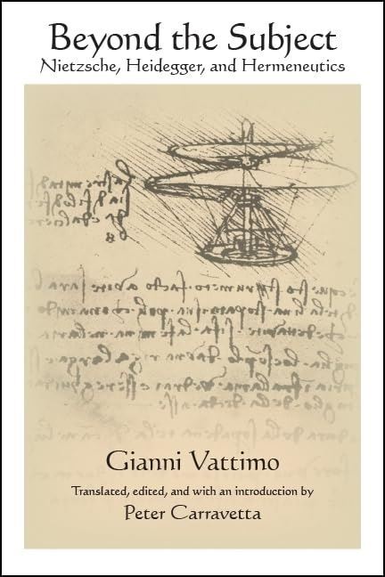 Beyond the Subject: Nietzsche, Heidegger, and Hermeneutics (SUNY