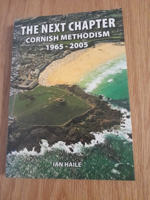 The Next Chapter: Cornish Methodism 1965-2005 oaperback book