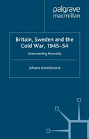 J. Aunesluoma | Britain, Sweden And The Cold War, 1945-54 | Taschenbuch (2003)