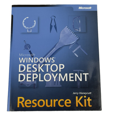 Microsoft Windows Desktop Deployment Resource Kit (Book & Disc) Jerry Honeycutt