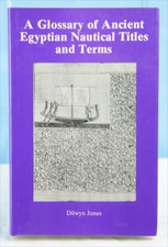 1988 A Glossary of Ancient Egyptian Nautical Titles & Terms, 1st Edition, Hard