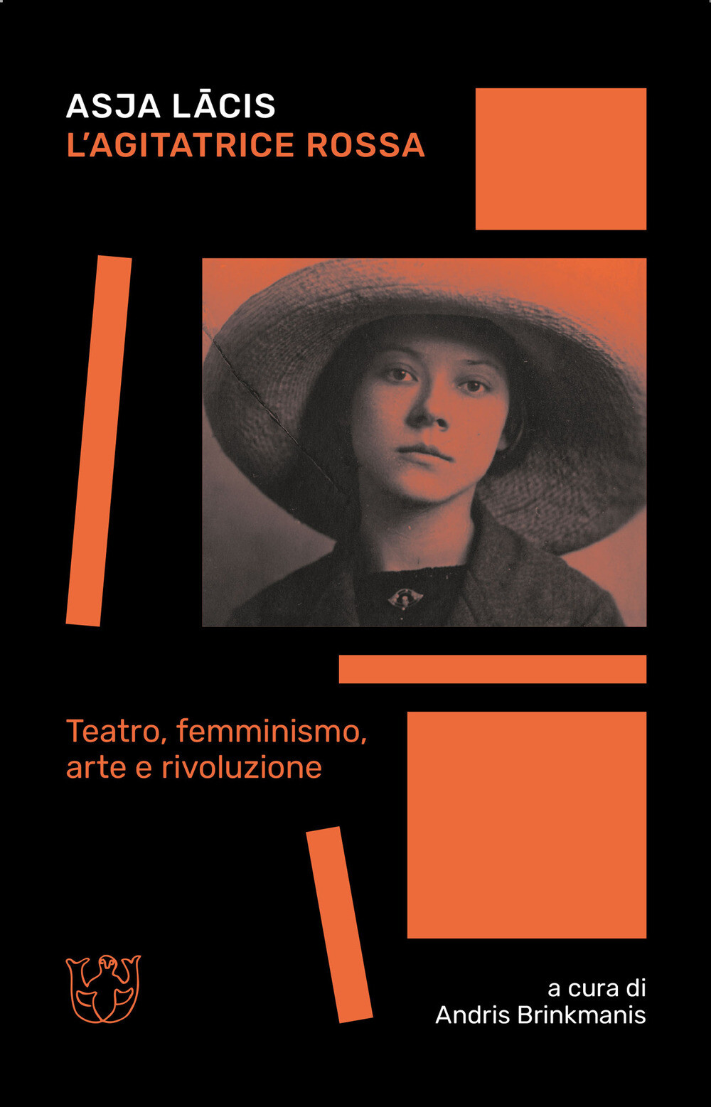 Libri Lacis Asja - L' Agitatrice Rossa. Teatro, Femminismo, Arte E Rivoluzione