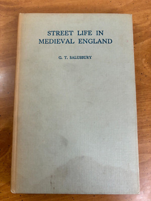 1948 Street Life in Medieval England by  G. T. Salusbury - Vintage Hardcover