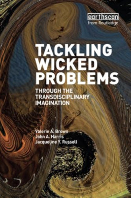 Tackling Wicked Problems: Through the Transdisciplinary - Paperback NEW Brown, V
