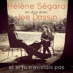 Hélène Ségara En Duo Avec Joe Dassin - Et Si Tu N'Existais Pas, (CD)