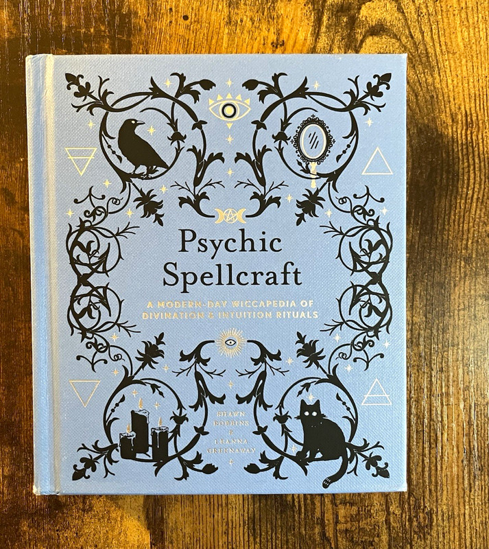 Psychic Spellcraft: Modern-Day Wiccapedia of Divination & Intuition Rituals