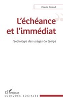 L'éChéAnce Et L'imméDiat | Claude Giraud | Taschenbuch | Logiques Sociales