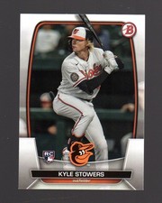 2023 Bowman KYLE STOWERS - Baltimore ORIOLES - ROOKIE CARD # 56