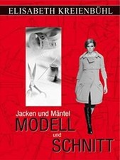 Modell und Schnitt Band 1: Jacken und Mäntel...