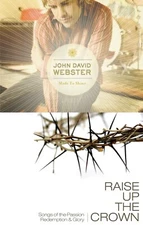 John David Webster Made to Shine + Raise Up the Crown 2CD