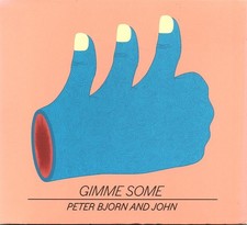 Peter Bjorn And John - Gimme Some (CD 2011) Digipak