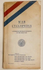 "WAR CYCLOPEDIA - HANDBOOK FOR READY REFERENCE ON THE GREAT WAR" US Gov issue