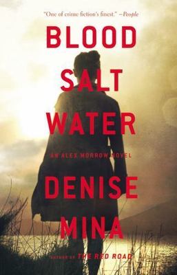 Blood, Salt, Water: An Alex Morrow Novel by Denise Mina