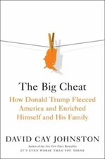 The Big Cheat: How Donald Trump Fleeced America and Enriched Himself - VERY GOOD