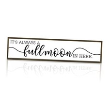 Funny Bathroom Wood Sign, Full Moon Sign, It's Always a Full Moon in Color 18