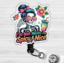 Im Not Mean Im Spicy Nice Badge Reel Funny Skeleton Retractable ID Holder - 6700