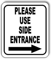 Please use side entrance Right Arrow BLACK Aluminum Composite Sign