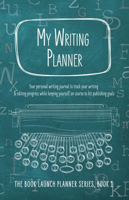 My Writing Planner: Your personal writing journal to track your writing & ed...