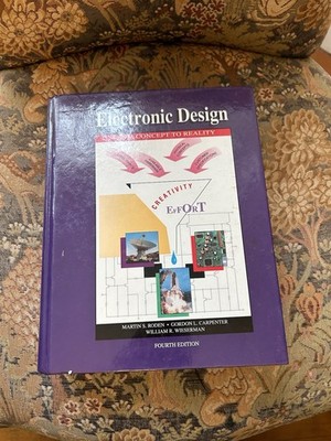 Electronic Design, From Concept to Reality, Fourth Edition 2002 Hardcover