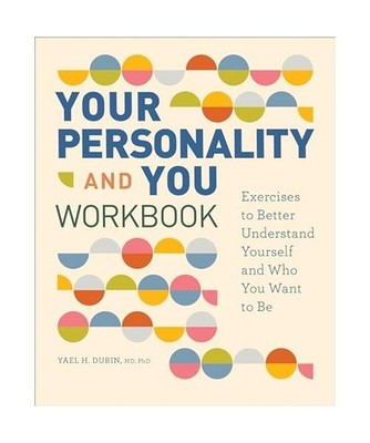 Your Personality and You Workbook: Exercises to Better Understand Yourself and W