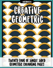 Creative Geometric : 24 of Single Sided Geometric Coloring Pages, Stress Reli...
