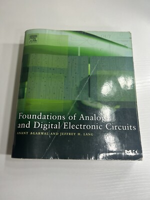 Foundations of Analog and Digital Electronic Circuits [The Morgan Kaufmann Serie