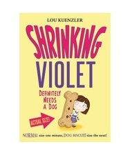 Shrinking Violet Definitely Needs a Dog, Lou Kuenzler