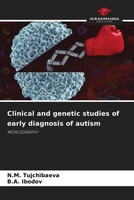 N. M. Tujchibaeva (U. A.) | Clinical And Genetic Studies Of Early Diagnosis...