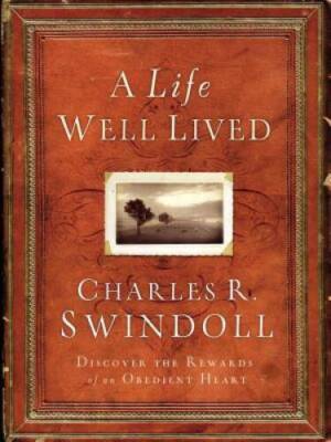 A Life Well Lived - Hardcover By Swindoll, Charles R. - GOOD