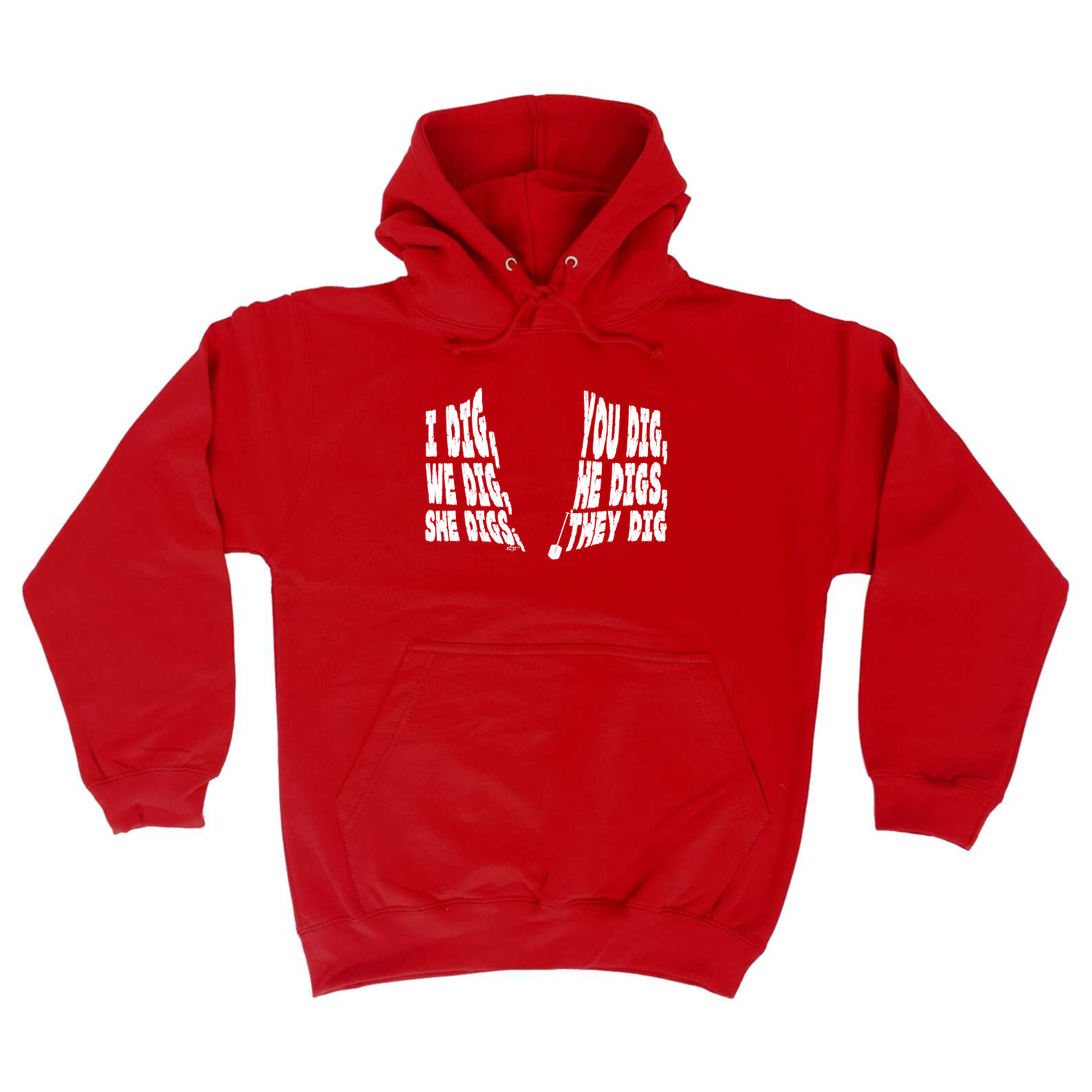 Funny Dig You We He Digs Novelty Hoodie for Men and Women