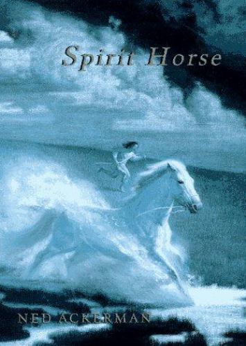 Spirit Horse by Ned Ackermanby Ned Ackerman | HC | Good