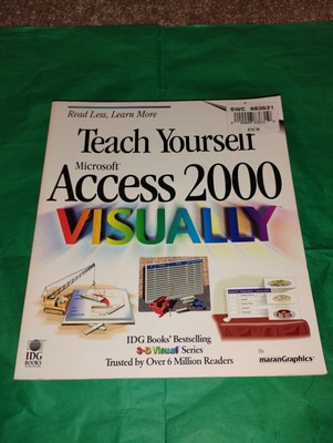 Teach Yourself Microsoft Access 2000 Visually 