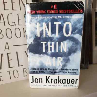 Into Thin Air: A Personal Account of the Mt. Everest Disaster by Jon Krakauer