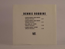 DENNIS ROBBINS GOOD NEWS BAD NEWS (F2) 4 Track Promo CD Single including White S