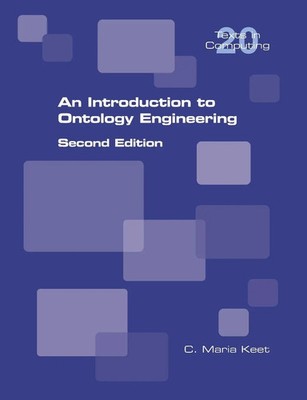 An Introduction to Ontology Engineering Second Edition C. Maria Keet Taschenbuch