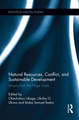 Natural Resources, Conflict, and Sustainable Development : Lessons from the N...