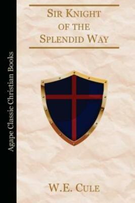 Sir Knight Of The Splendid Way