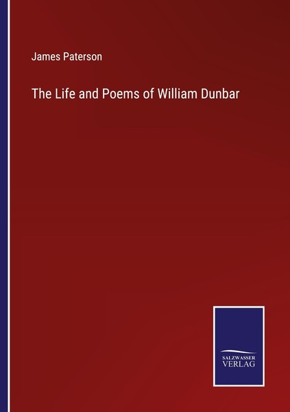 The Life And Poems Of William Dunbar James Paterson-image