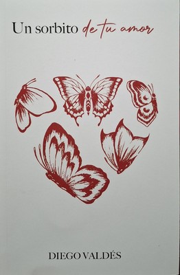 Un sorbito de tu amor by Diego Valdés Paperback 