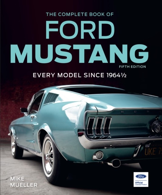The Complete Book of Ford Mustang, Fifth Edition by Mike Mueller Hardback - Image 6