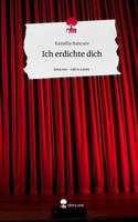 Ich Erdichte Dich. Life Is A Story - Story.One KaméLia Bancsov