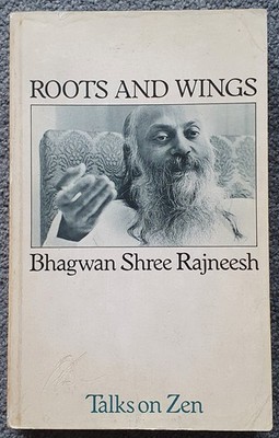 Roots and Wings / Bhagwan Rajneesh Osho