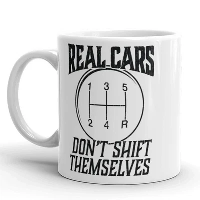 CRAZY DOG TSHIRTS Real Cars Don't Shift Themselves Coffee Mug Funny Auto Mechanic Ceramic Cup-11oz