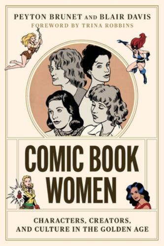 World Comics and Graphic Nonfiction Ser.: Comic Book Women : Characters, ...