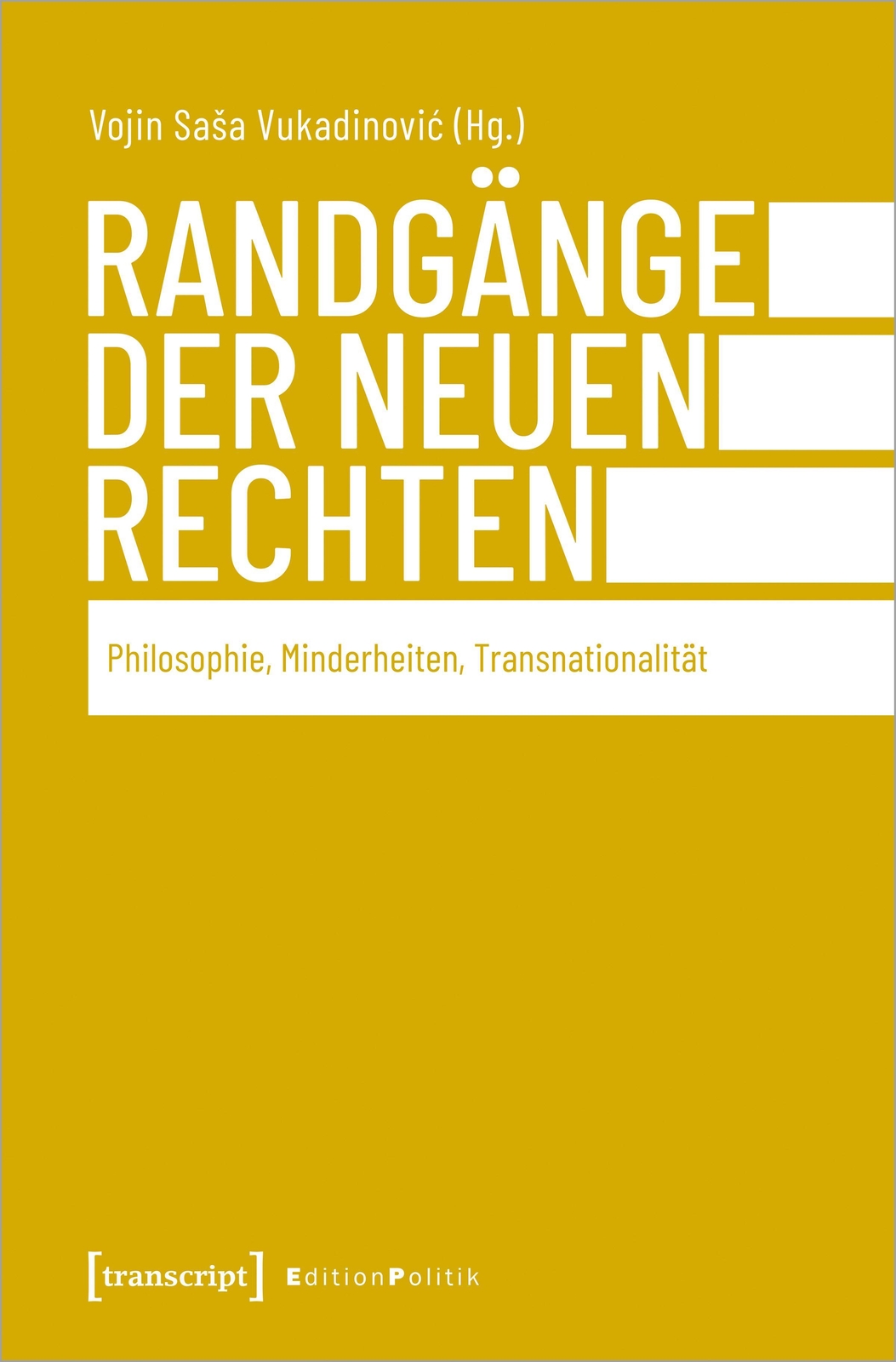 Randgänge Der Neuen Rechten Vojin Sasa Vukadinovic