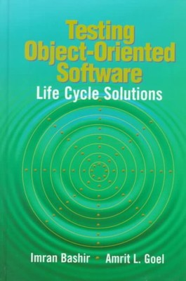 Testing Object-Oriented Software : Life-Cycle Solutions, Hardcover by Bashir,...